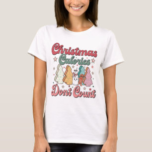 Camiseta Las calorías de Navidad no cuentan Señoras Festiva