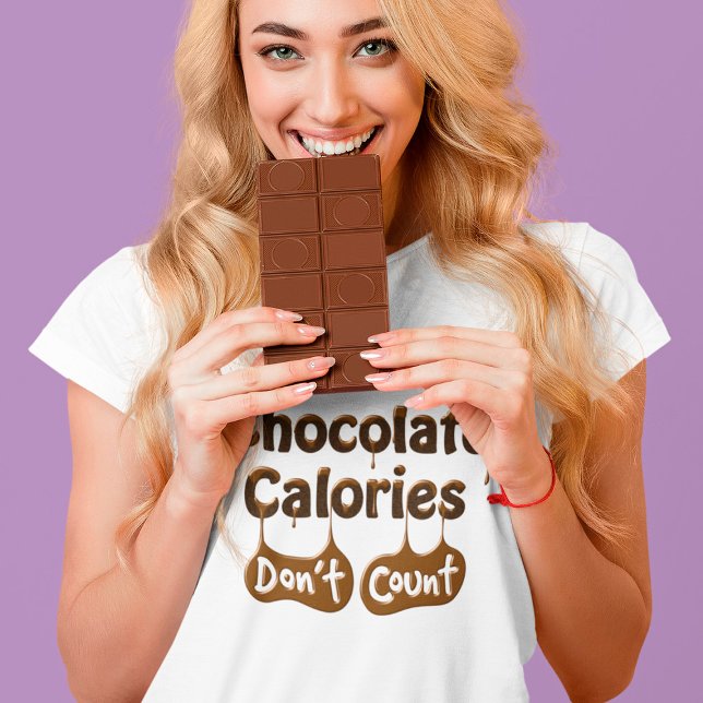Camiseta Las calorías del chocolate no cuentan | Difusión d (Subido por el creador)