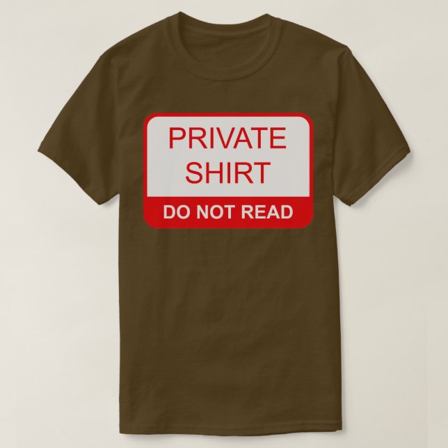 Camiseta Las camisas privadas no se leen (Diseño del anverso)