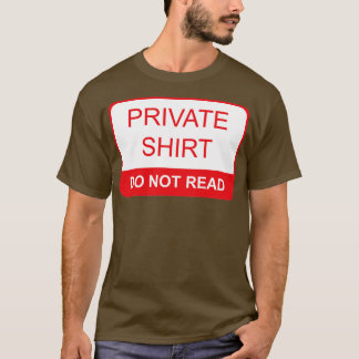 Camiseta Las camisas privadas no se leen