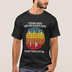 Camiseta Las cañas de pescar son como las patatas fritas No
