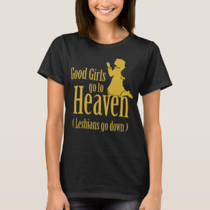 Camiseta Las chicas buenas van al cielo