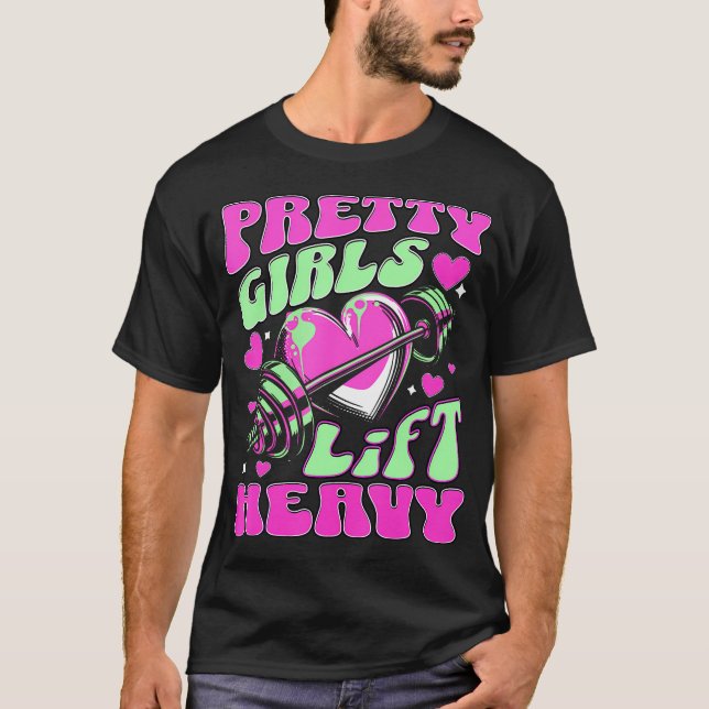 Camiseta Las Chicas Guapas Levantan Pesas (Anverso)