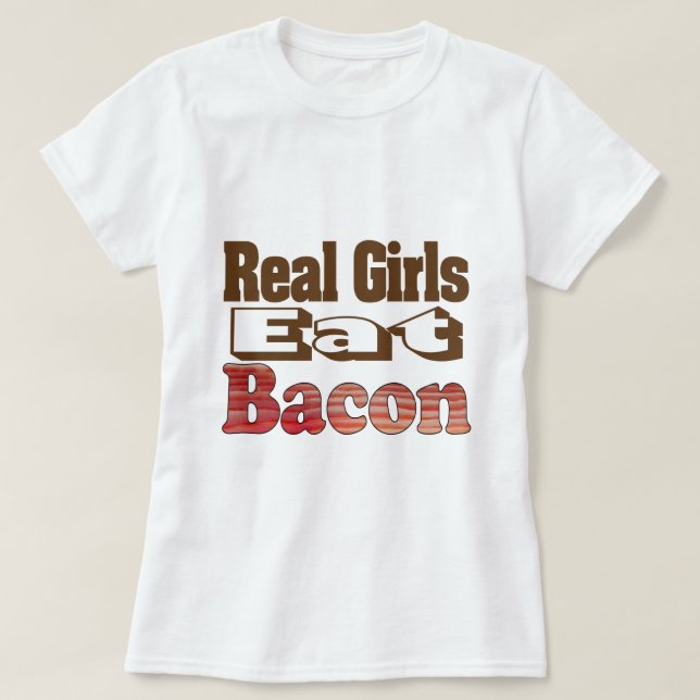 Camiseta Las Chicas Reales Comen Tocino (Diseño del anverso)