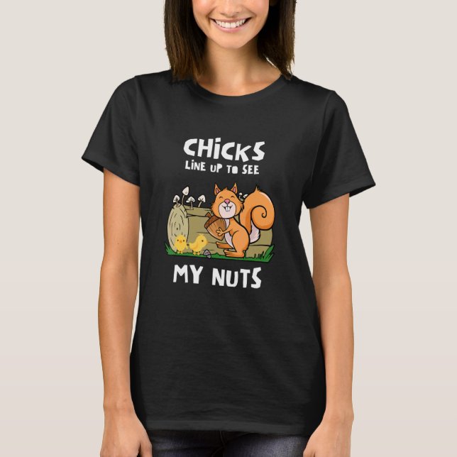Camiseta Las Chicas Se Unen Para Ver Mis Nueces Ardillas De (Anverso)