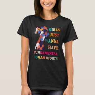 Camiseta Las chicas solo quieren tener derechos fundamental