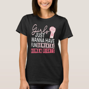 Camiseta Las chicas solo quieren tener derechos fundamental