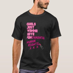 Camiseta Las Chicas solo quieren tener derechos fundamental