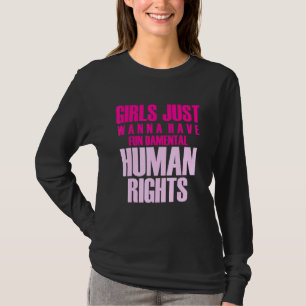 Camiseta Las chicas solo quieren tener derechos humanos fun