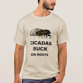 Camiseta Las cigarras chupan - en raíces - la aparición del