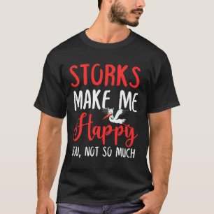 Camiseta Las cigüeñas Me Hacen Feliz, No Tanto