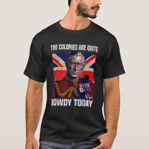 Camiseta Las Colonias Son Bastante Rowdy Hoy Bandera Britán
