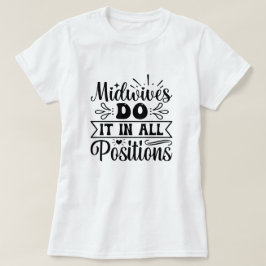 Camiseta Las Comadronas Lo Hacen En Todos Los Puestos Diver