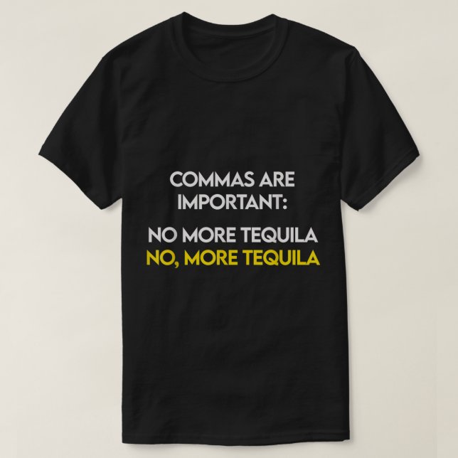 Camiseta Las Commas Son Importantes - No, Más Tequila Diver (Diseño del anverso)