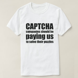 Camiseta Las Compañías Captcha Deberían Estar Pagando El Me