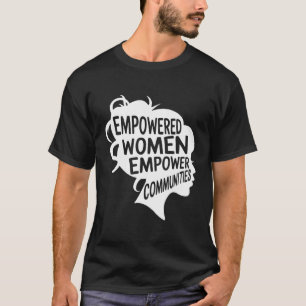 Camiseta Las comunidades empoderadas feministas que votan p
