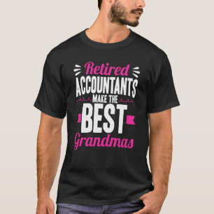 Camiseta Las Contadoras Jubiladas Hacen Las Mejores Abuelas