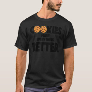 Camiseta Las cookies hacen que todo sea mejor para amar a C