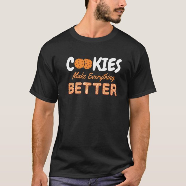 Camiseta Las Cookies Hacen Todo Mejor Chocolate Chips Mil (Anverso)