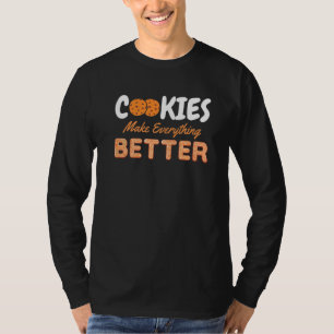 Camiseta Las Cookies Hacen Todo Mejor Chocolate Chips Mil