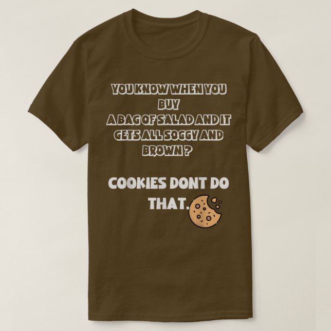 Camiseta Las cookies son mejores que la ensalada  (Diseño del anverso)