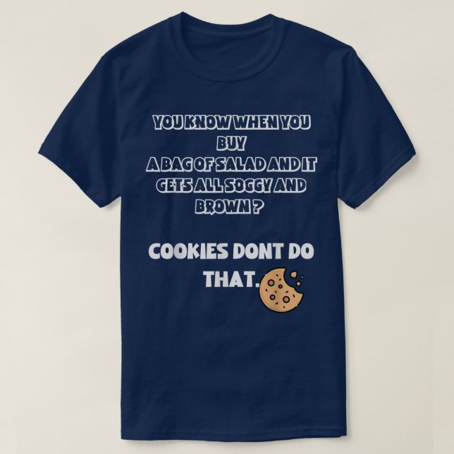 Camiseta Las cookies son mejores que la ensalada (Diseño del anverso)