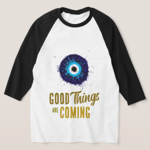 Camiseta Las cosas buenas están llegando