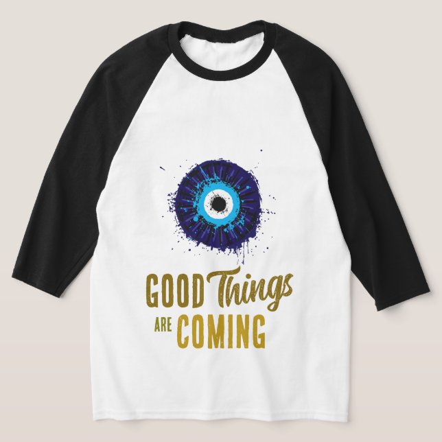 Camiseta Las cosas buenas están llegando (Distribución)