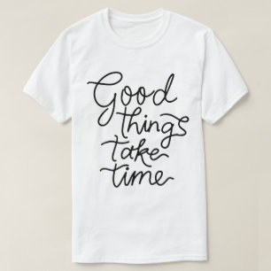 Camiseta Las Cosas Buenas Toman Tiempo – Tipografía Inspira
