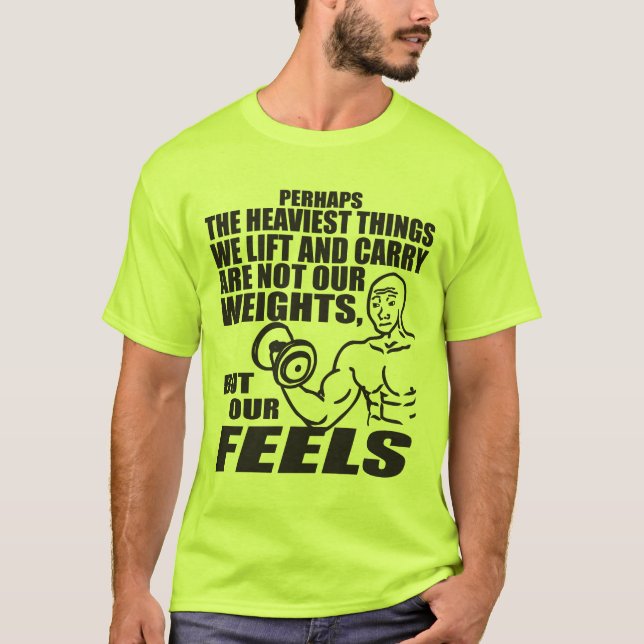 Camiseta Las cosas más fuertes que levantamos y llevamos so (Anverso)