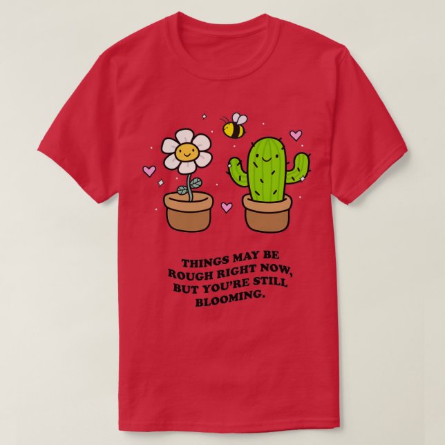CAMISETA LAS COSAS PUEDEN SER ROUSAS EN ESTE MOMENTO PERO U (Diseño del anverso)