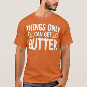 Camiseta Las cosas sólo consiguen una masa para hacer brote