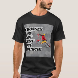 Camiseta Las Cruces No Son Solamente Para Divertidos De La