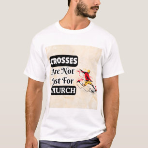 Camiseta Las Cruces No Son Solamente Para Divertidos De La 