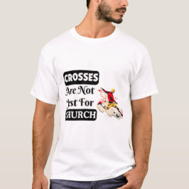 Camiseta Las Cruces No Son Solamente Para Divertidos De La