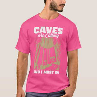 Camiseta Las Cuevas Están Llamando Y Debo Ir A La Cueva De 