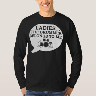 Camiseta Las damas me pertenecen a un divertido baterista T