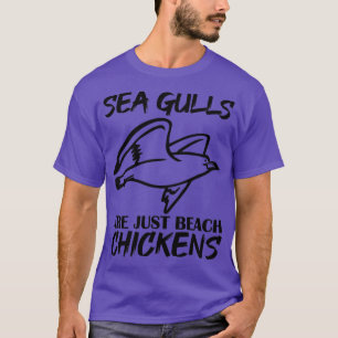 Camiseta Las divertidas gaviotas marinas son sólo pollos de