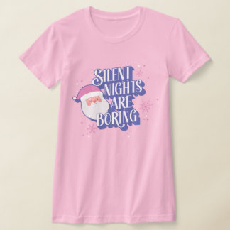 Camiseta Las divertidas noches silenciosas son la aburrida 