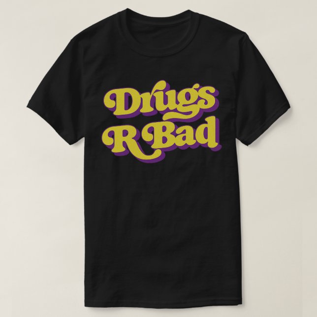 Camiseta Las drogas son malas (Diseño del anverso)