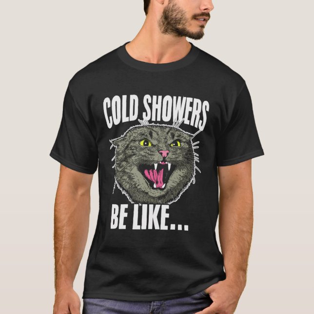 Camiseta Las Duchas Frías Serán Como Gatos Que Gritan Para  (Anverso)