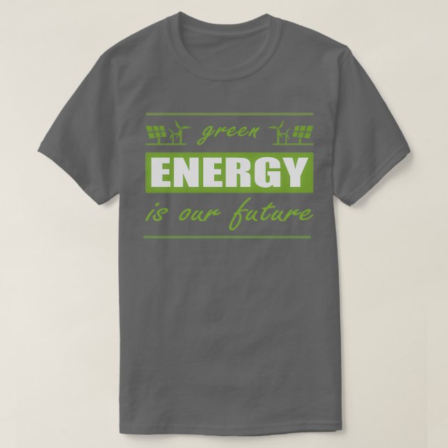 Camiseta Las energías renovables son nuestra futura bioener (Diseño del anverso)
