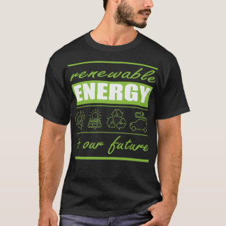 Camiseta las energías renovables son nuestro futuro 1