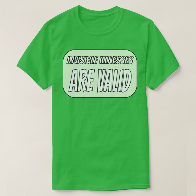 Camiseta Las enfermedades invisibles son verdes válidas (Diseño del anverso)