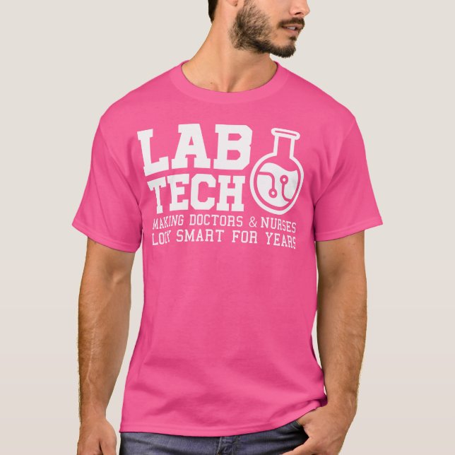 Camiseta Las enfermeras de Lab Tech Making Médicas se ven i (Anverso)