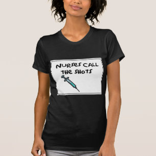 Camiseta Las enfermeras llaman los tiros