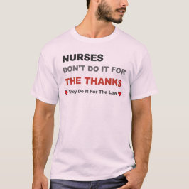 Camiseta Las enfermeras no lo hacen por las gracias que lo