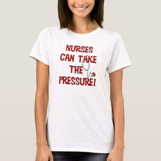 Camiseta Las enfermeras pueden tomar la presión