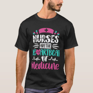 Camiseta Las enfermeras son el latido de la medicina Inspir