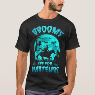 Camiseta Las Escobas Son Para Los Aficionados Bruja Montand